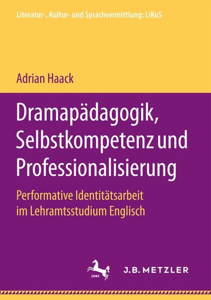 Dramapädagogik, Selbstkompetenz und Professionalisierung, Taschenbuch von Adrian Haack, Springer Fachmedien Wiesbaden GmbH, 9783658199500