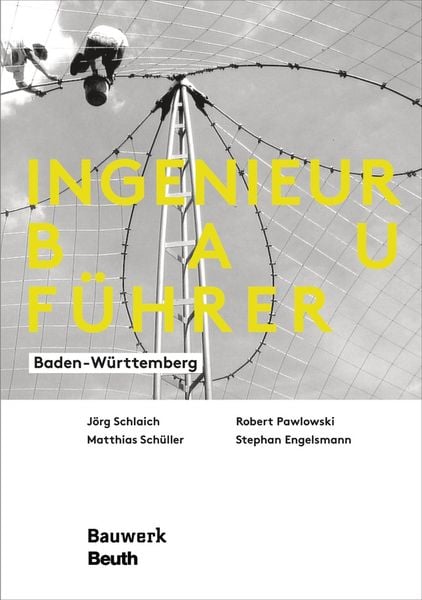 Ingenieurbauführer, Taschenbuch von Stephan Engelsmann , Robert Pawlowski , Jörg Schlaich , Matthias Schüller, DIN Media, 9783410249245