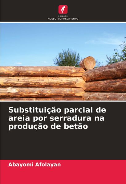 Produktbild: Substitui&ccedil;&atilde;o parcial de areia por serradura na produ&ccedil;&atilde;o de bet&atilde;o