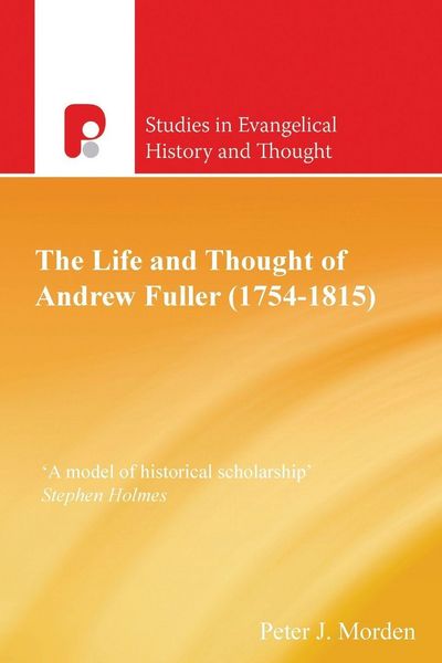Produktbild: The Life and Thought of Andrew Fuller (1754-1815)