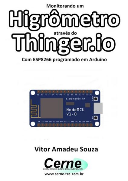 Produktbild: Monitorando Um Higr&ocirc;metro Atrav&eacute;s Do Thinger.io Com Esp8266 (nodemcu) Programado Em Arduino