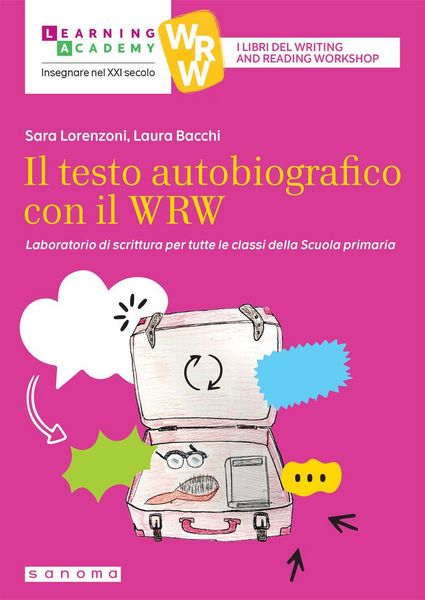 Produktbild: Il testo autobiografico con il WRW. Laboratorio di scrittura per tutte le classi della Scuola primaria
