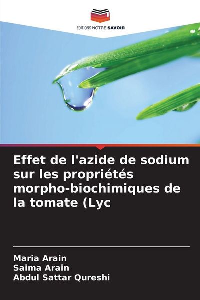 Produktbild: Effet de l'azide de sodium sur les propri&eacute;t&eacute;s morpho-biochimiques de la tomate (Lyc