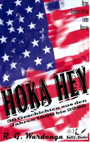 Produktbild: Hoka Hey - 36 Geschichten aus den Jahren 1886 bis 2286