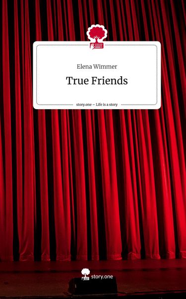 Produktbild: True Friends. Life is a Story - story.one