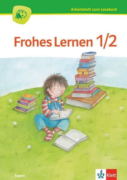 Frohes Lernen Lesebuch 1/2. Ausgabe Bayern (Arbeitsheft), Geheftet von , Klett Schulbuchverlag, 978-3-12-231257-2