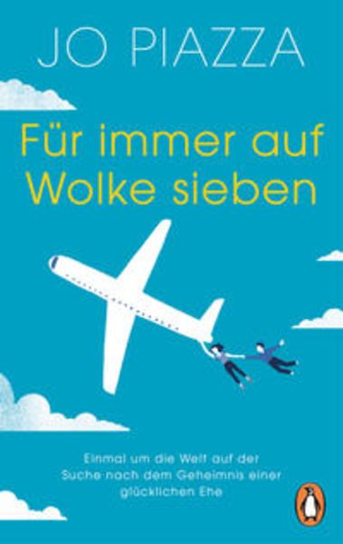 Für immer auf Wolke sieben, Taschenbuch von Jo Piazza, Penguin, 978-3-328-10147-5