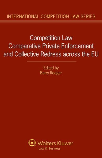 Produktbild: Competition Law Comparative Private Enforcement and Collective Redress across the EU