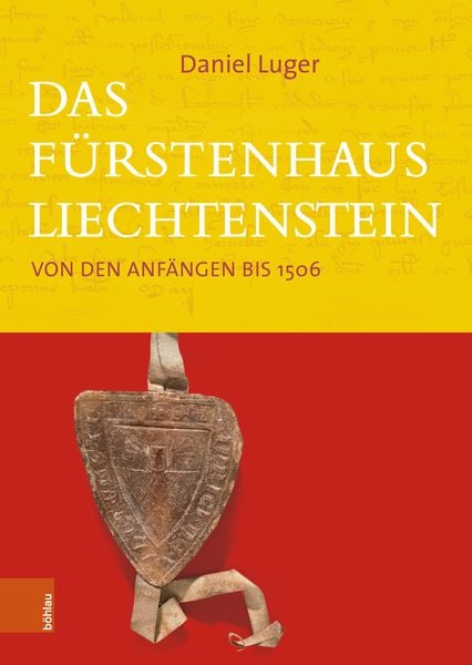 Das Fürstenhaus Liechtenstein, Gebundene Ausgabe von Daniel Luger, Böhlau Köln, 978-3-412-53406-6