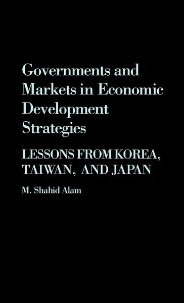Produktbild: Governments and Markets in Economic Development Strategies