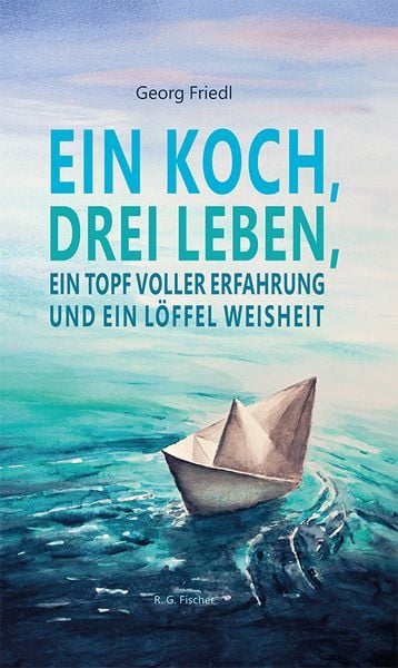 Produktbild: Ein Koch, drei Leben, ein Topf voller Erfahrung und ein L&ouml;ffel Weisheit