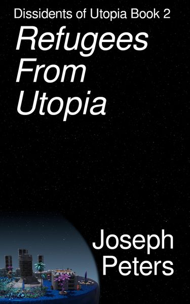 Produktbild: Refugees from Utopia (Dissidents of Utopia, #2)