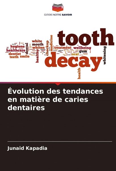 Produktbild: &Eacute;volution des tendances en mati&egrave;re de caries dentaires