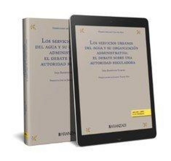 Produktbild: Los servicios urbanos del agua y su organizaci&oacute;n administrativa : el debate sobre una autoridad reguladora