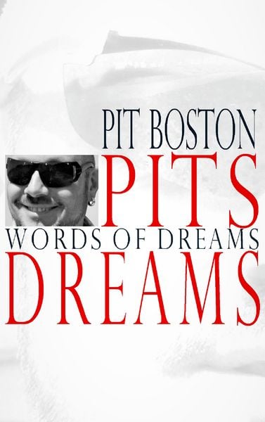 Pits Dreams, Taschenbuch von Pit Boston, BoD – Books on Demand, 9783744833080