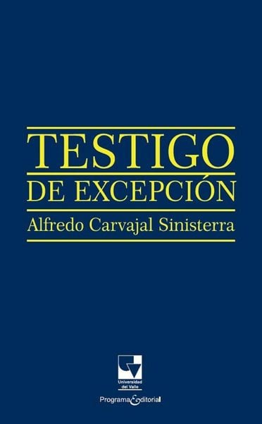 Produktbild: Testigo de excepci&oacute;n. Alfredo Carvajal Sinisterra