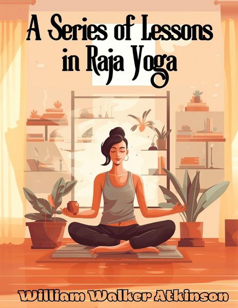 Produktbild: A Series of Lessons in Raja Yoga