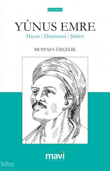Produktbild: Yunus Emre Hayati - D&uuml;s&uuml;nceleri - Siirleri
