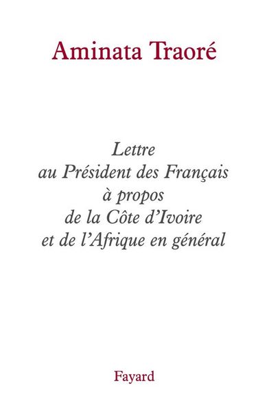 Produktbild: Lettre au Pr&eacute;sident des Fran&ccedil;ais &agrave; propos de la C&ocirc;te d'Ivoire et de l'Afrique en g&eacute;n&eacute;ral