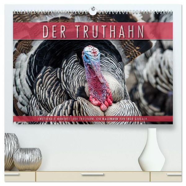 Emotionale Momente: Der Truthahn. (hochwertiger Premium Wandkalender 2024 DIN A2 quer), Kunstdruck in Hochglanz