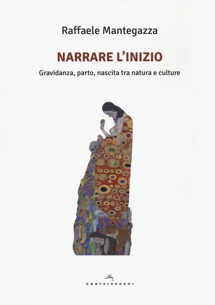 Produktbild: Narrare l'inizio. Gravidanza, parto, nascita tra natura e culture