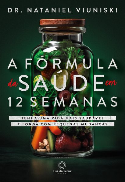Produktbild: A F&oacute;rmula da Sa&uacute;de em 12 Semanas