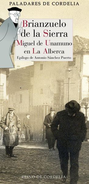 Produktbild: Brianzuelo de la Sierra : Miguel de Unamuno en La Alberca