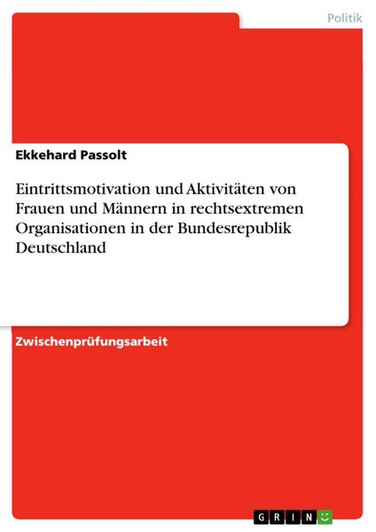 Produktbild: Eintrittsmotivation und Aktivit&auml;ten von Frauen und M&auml;nnern in rechtsextremen Organisationen in der Bundesrepublik Deutschland