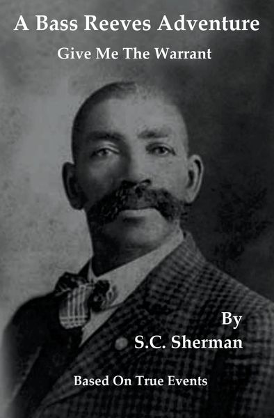 Produktbild: A Bass Reeves Adventure - Give Me The Warrant