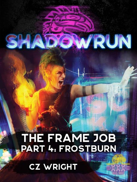 Produktbild: Shadowrun: The Frame Job, Part 4: Frostburn (Shadowrun Novella)