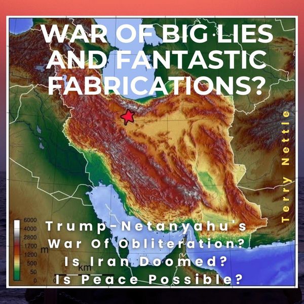 Produktbild: War of Big Lies And Fantastic Fabrications?: Trump-Netanyahu's War Of Obliteration? Is Iran Doomed? Is Peace Possible?