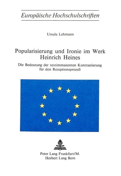 Popularisierung und Ironie im Werk Heinrich Heines, Taschenbuch von Ursula Lehmann, Peter Lang AG, Internationaler Verlag der Wissenschaften,