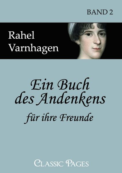 Ein Buch des Andenkens für ihre Freunde, Taschenbuch von Rahel Varnhagen, EHV Academicpress, 9783867412544