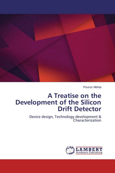 Produktbild: A Treatise on the Development of the Silicon Drift Detector
