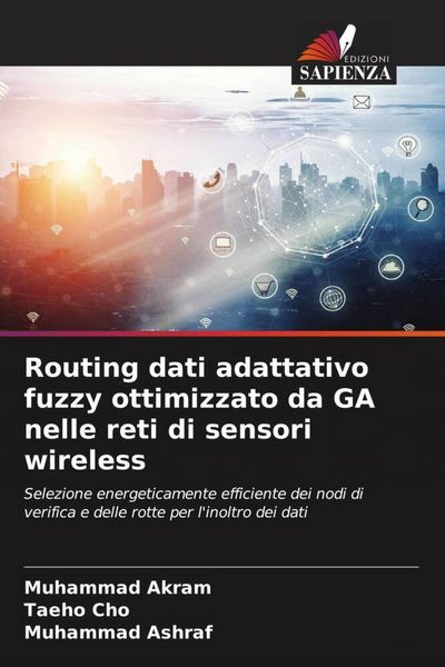 Produktbild: Routing dati adattativo fuzzy ottimizzato da GA nelle reti di sensori wireless