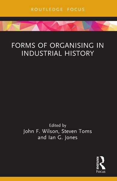 Produktbild: Forms of Organising in Industrial History