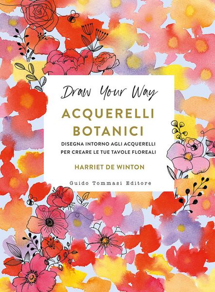 Produktbild: Acquerelli botanici. Disegna intorno agli acquerelli per creare le tue tavole floreali