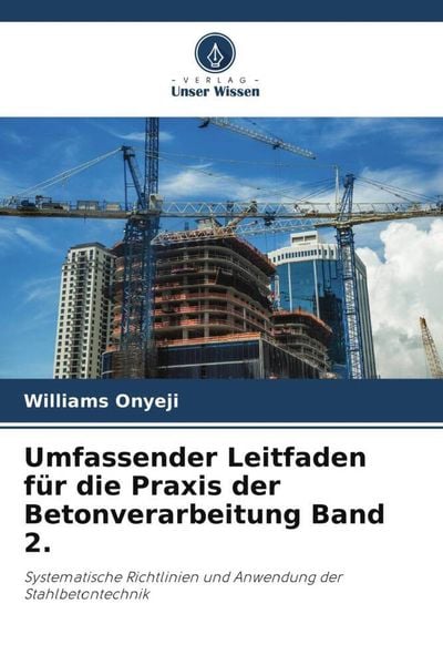 Produktbild: Umfassender Leitfaden f&uuml;r die Praxis der Betonverarbeitung Band 2.