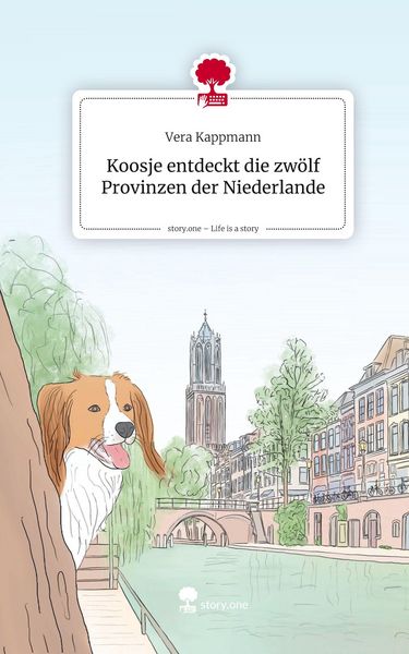 Produktbild: Koosje entdeckt die zw&ouml;lf Provinzen der Niederlande. Life is a Story - story.one