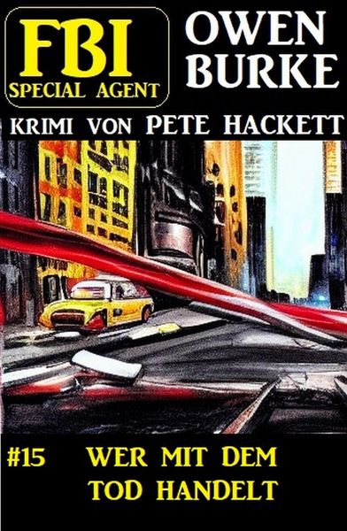 Produktbild: Special Agent Owen Burke 15: Wer mit dem Tod handelt
