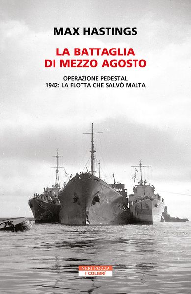 Produktbild: La battaglia di mezzo agosto. Operazione Pedestal. 1942: la flotta che salv&ograve; Malta