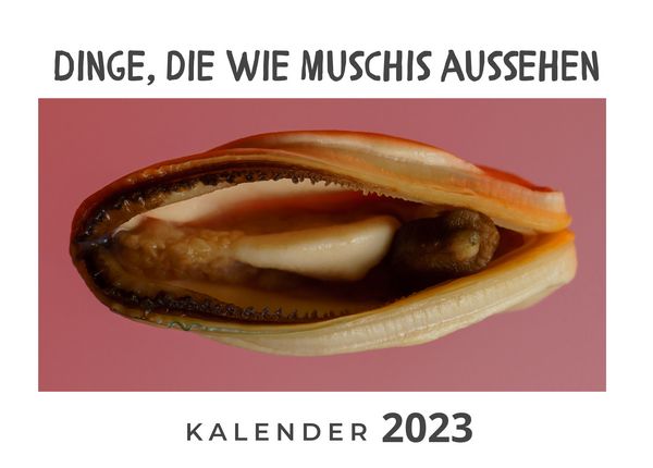"Dinge die wie Muschis aussehen" kaufen