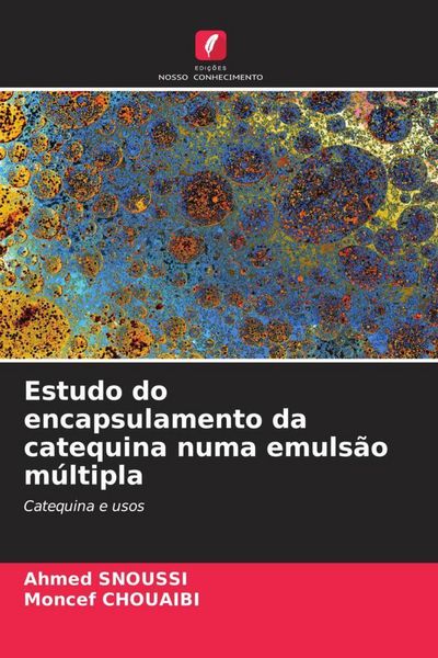 Produktbild: Estudo do encapsulamento da catequina numa emuls&atilde;o m&uacute;ltipla