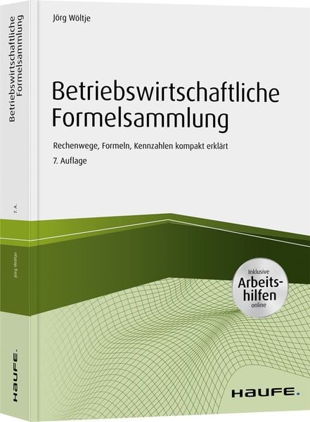 Betriebswirtschaftliche Formelsammlung - inkl. Arbeitshilfen online