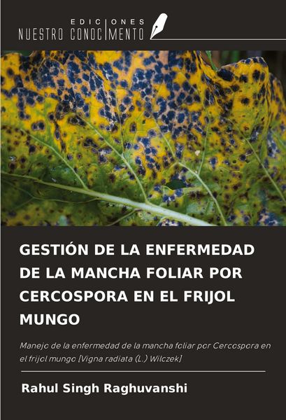 Produktbild: Gesti&oacute;n De La Enfermedad De La Mancha Foliar Por Cercospora En El Frijol Mungo