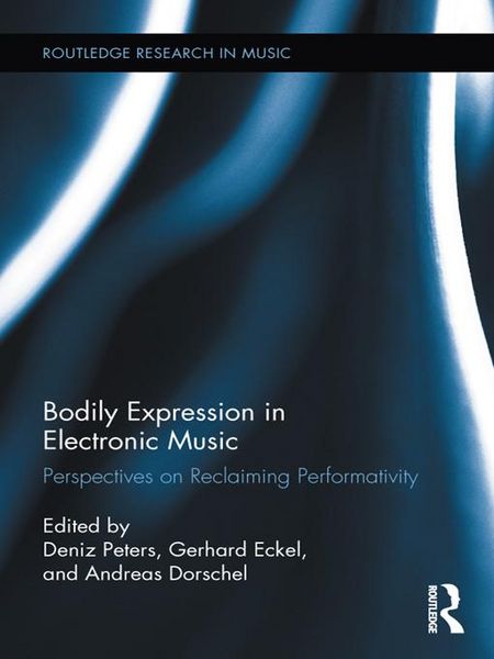 Produktbild: Bodily Expression in Electronic Music