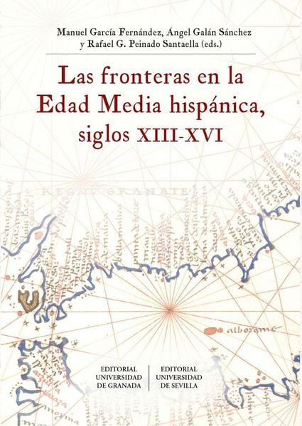 Produktbild: Las fronteras en la Edad Media hisp&aacute;nica, siglos XIII-XVI