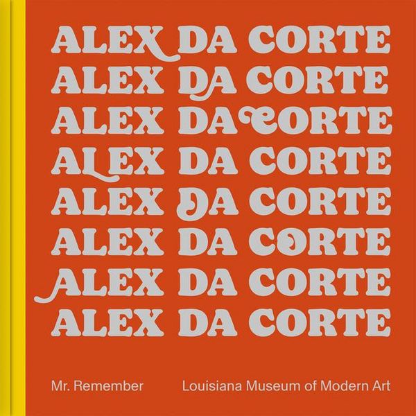 Produktbild: Alex Da Corte: Mr. Remember