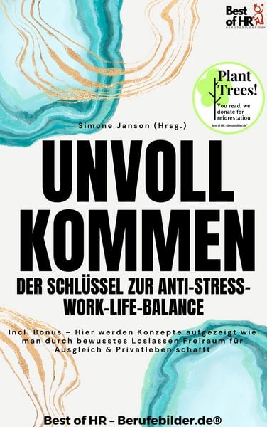 Produktbild: Unvollkommen - Der Schl&uuml;ssel zur Anti-Stress-Work-Life-Balance