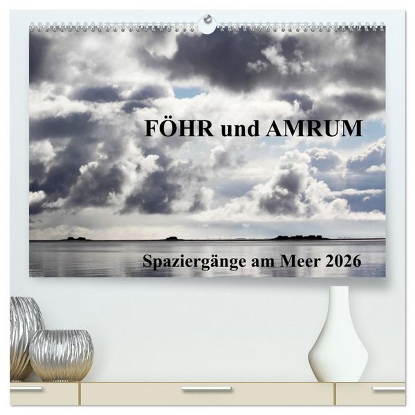 Produktbild: F&ouml;hr und Amrum - Spazierg&auml;nge am Meer (hochwertiger Premium Wandkalender 2026 DIN A2 quer), Kunstdruck in Hochglanz